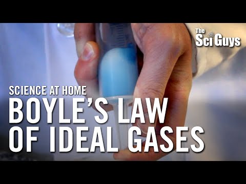 The Sci Guys: Science at Home - SE2 - EP9: Boyle's Law of Ideal Gases