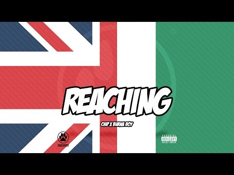 CHIP - REACHING FEAT. BURNA BOY (OFFICIAL AUDIO)