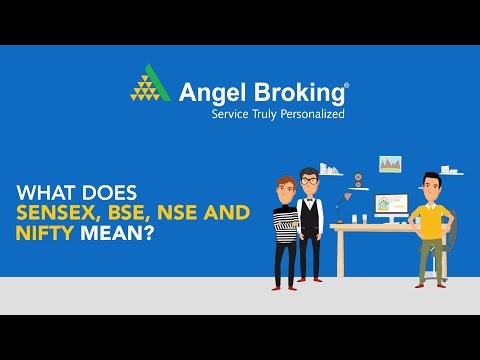 Angel Broking explains what does SENSEX, BSE, NSE and Nifty mean?