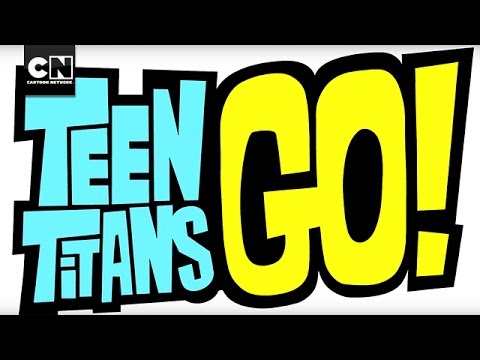 Teen Titans Go! | Theme Song  | Cartoon Network