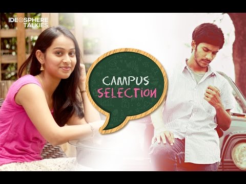 Campus Selection | Best Telugu Romantic Comedy Short film | by Ranjith Pasam | Ideosphere Talkies