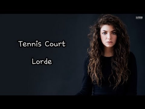 Lorde - Tennis Court [Lyrics] HD (LYRICS ALSO IN DESCRIPTION!)