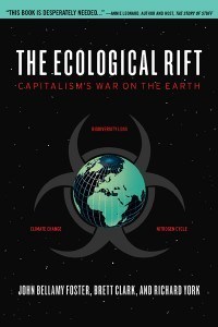 The Ecological Rift by John Bellamy Foster, Brett Clark and Richard York