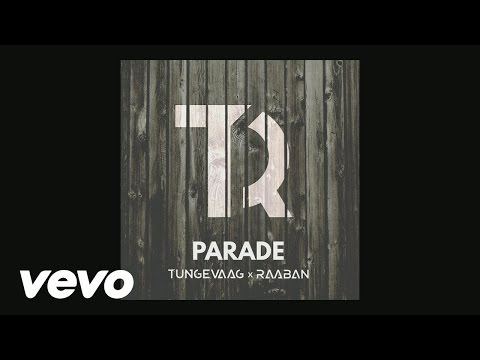 Tungevaag & Raaban - Parade