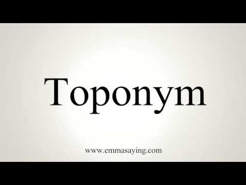 How to Pronounce Toponym