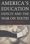 America's Education Deficit and the War on Youth