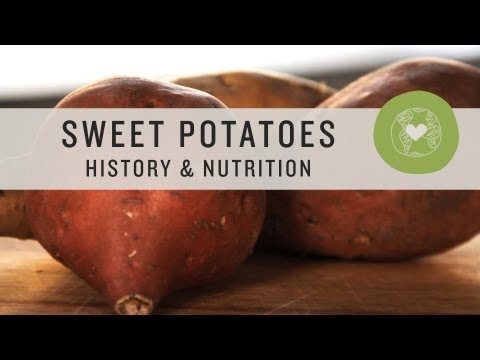 Sweet Potatoes: History & Nutrition