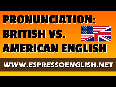 British English vs. American English: Pronunciation