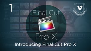 Ep. 1: Introducing Final Cut Pro X