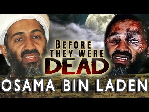 OSAMA BIN LADEN - Before They Were Dead