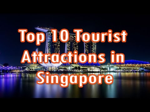 Top 10 Tourist Attractions in Singapore | Singapore travel | Amazing place in Singapore