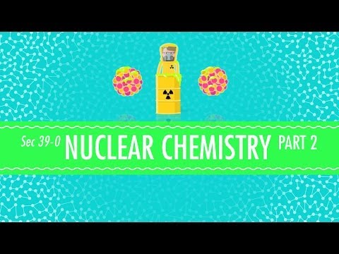 Nuclear Chemistry Part 2: Fusion and Fission - Crash Course Chemistry #39