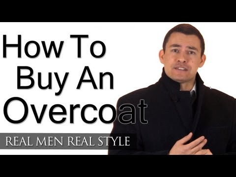 How To Buy An Overcoat - Man's Guide To Overcoats Topcoats Greatcoats - Stylish Winter Clothing Men