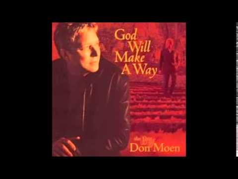 God Will Make a Way: The Best of Don Moen (Full album)