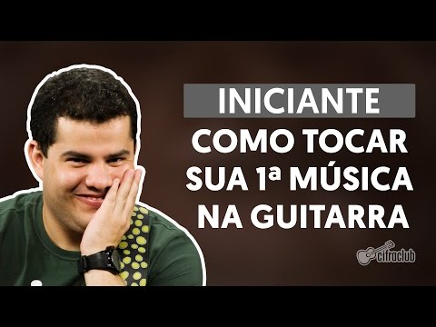 Como Tocar Guitarra: Tocando sua primeira música