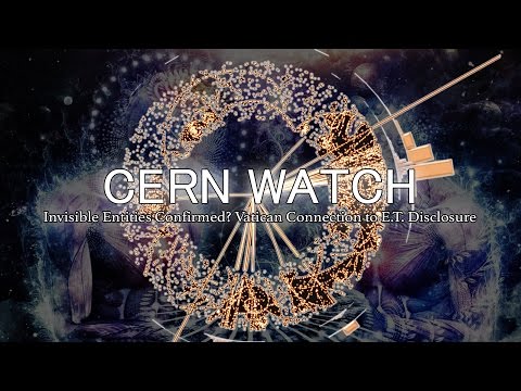 CERN WATCH: "Terrestrial Invisible Entities" Confirmed? Hadronic Mechanics & the Rephaim