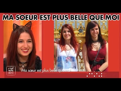 C'est mon choix : Ma sœur est plus belle que moi