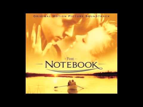 The Notebook Soundtrack: Main Title by Aaron Zigman