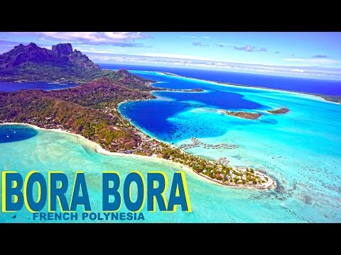 Bora Bora , French Polynesia - Paradie on Earth HD