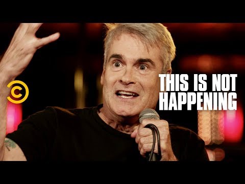 This Is Not Happening - Henry Rollins - Punk Rock Hyenas - Uncensored