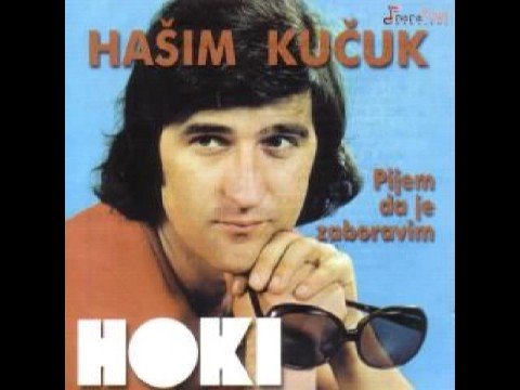 Hasim Kucuk Hoki - Nazdravite Drugovi(pijem da je zaboravim)