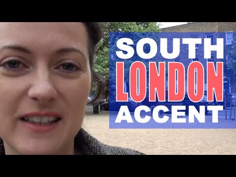 How to do South LONDON accent