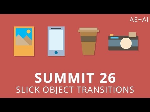 Summit 26 - Slick Object Transitions - After Effects