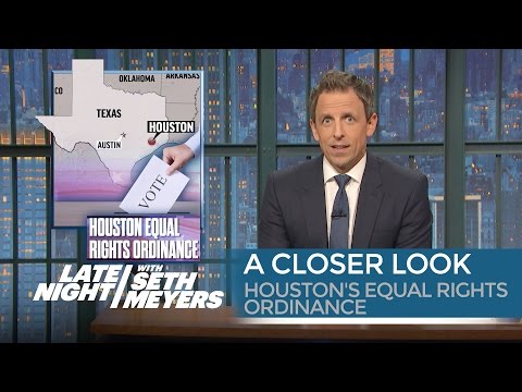 Houston's Equal Rights Ordinance: A Closer Look - Late Night with Seth Meyers