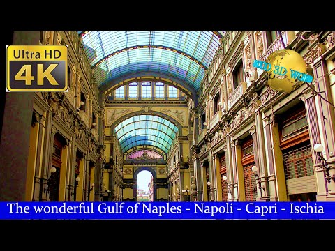 The wonderful Gulf of Naples - Napoli, Capri and Ischia 4K UHD