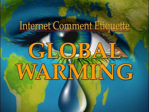 Internet Comment Etiquette: "Global Warming"