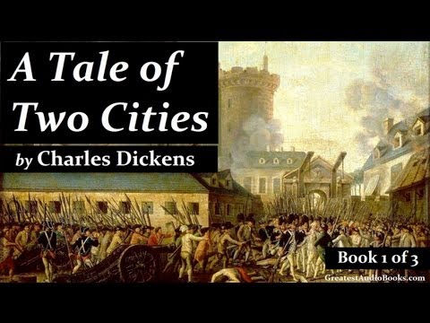 A TALE OF TWO CITIES by Charles Dickens - FULL Audio Book | Greatest Audio Books (Book 1 of 3)