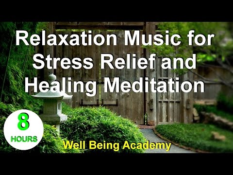 8 hours - Relaxation Music for Stress Relief and Healing Meditation