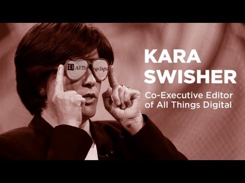 - Startups - Kara Swisher - Co-Executive Editor of All Things Digital