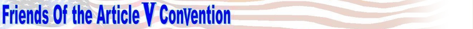 FOAVC - Judicial Reform; Term-Limits; Balanced-Budget; Inititive-Referendum Recall; Repeal of Federal Income Tax; One Purpose-per-Bill;