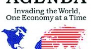 The Bush Agenda: Invading the World, One Economy at a Time