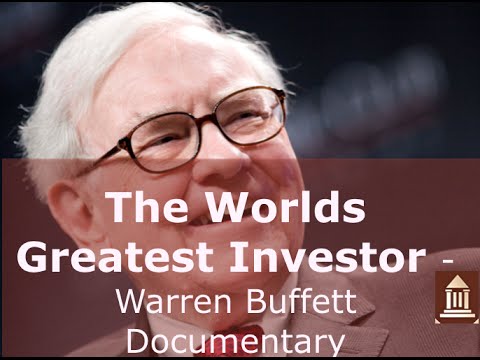 The Worlds Greatest Investor - Warren Buffet Documentary