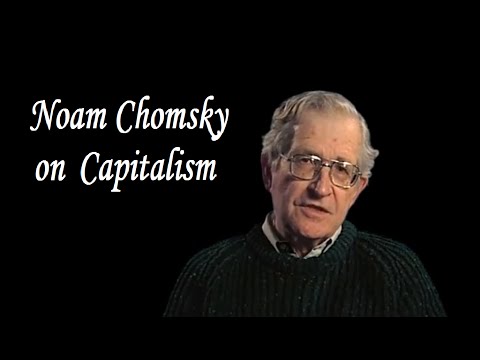 Noam Chomsky on Capitalism