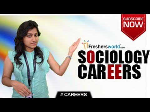 CAREERS IN SOCIOLOGY –  BA,B.Sc,M.Sc,P.hD,Teacher,Job Opportunities,Salary Package