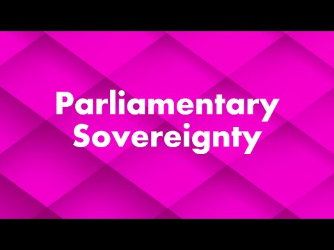 Constitutional Law - Parliamentary Sovereignty