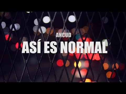 Ancud - Así es Normal (lyric video)