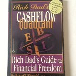 Rich Dad's Cashflow Quadrant: Guide to Financial Freedom- Robert T. Kiyosaki