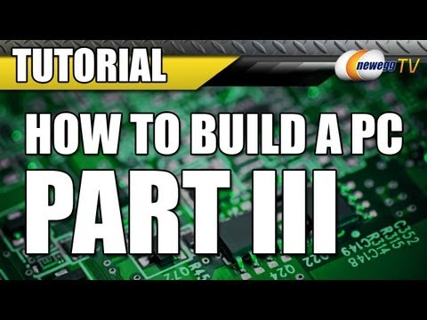 Newegg TV: How To Build a Computer - Part 3 - Installing Windows & Finishing Touches