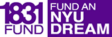 1831 Fund. Fund an NYU Dream