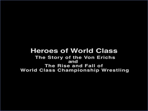 Heroes Of World Class - The Story Of The Von Erich's & The Rise & Fall Of World Class (HD UNCUT)