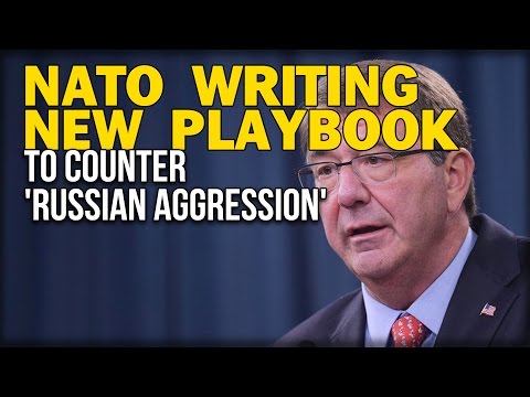 NATO WRITING NEW PLAYBOOK TO COUNTER 'RUSSIAN AGGRESSION'