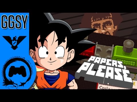 Goku's Gonna Show You...Papers, Please!