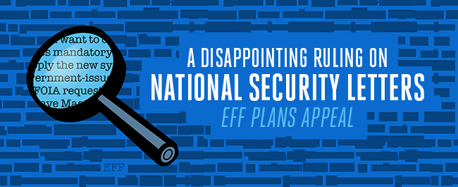 A Disappointing Ruling on National Security Letters, EFF plans appeal