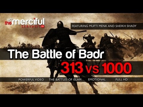 The Battle of Badr :: 313 vs 1000 ᴴᴰ - [Epic Full Video] :: Featuring Mufti Menk & Sheikh Shady