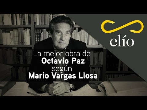 La mejor obra de Octavio Paz según Mario Vargas Llosa