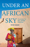 Cover of  Under An African Sky: Journey to Africa's climate frontline